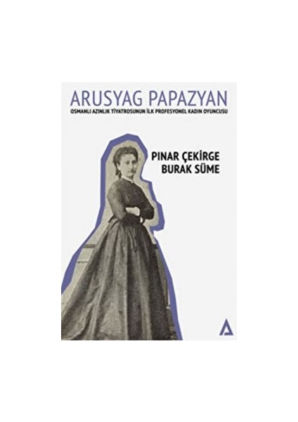 Arusyag Papazyan - Pınar Çekirge - Pınar Çekirge