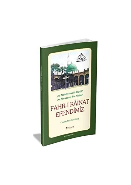 Fahr-I Kainat Efendimiz - Osman Nuri Topbaş