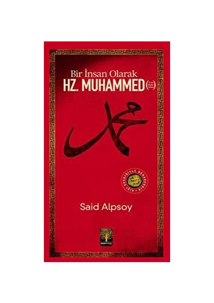 Bir Insan Olarak Hz. Muhammed - Said Alpsoy