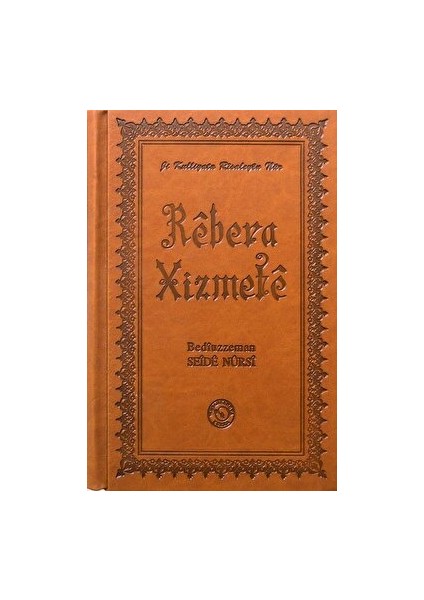 Hizmet Rehberi - Rebera Xizmete - Bediüzzaman Said Nursi