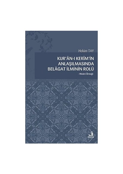 Kur'an-I Kerim'in Anlaşılmasında Belagat Ilminin Rolü