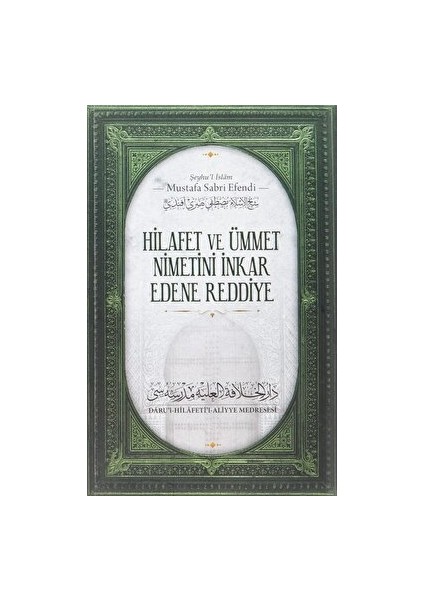 Hilafet ve Ümmet Nimetini Inkar Edene Reddiye - Şeyhu'l İslam Mustafa Sabri Efendi