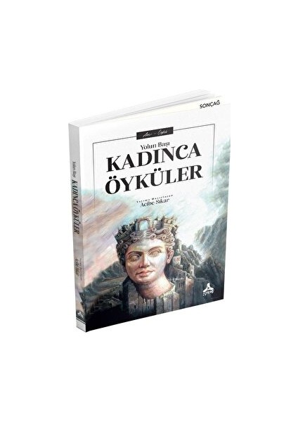 Kadınca Öyküler - Yolun Başı - Kolektif