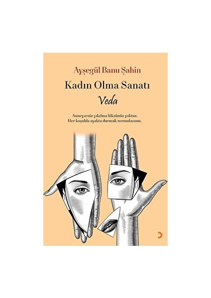 Kadın Olma Sanatı - Veda - Ayşegül Banu Şahin - Ayşegül Banu Şahin