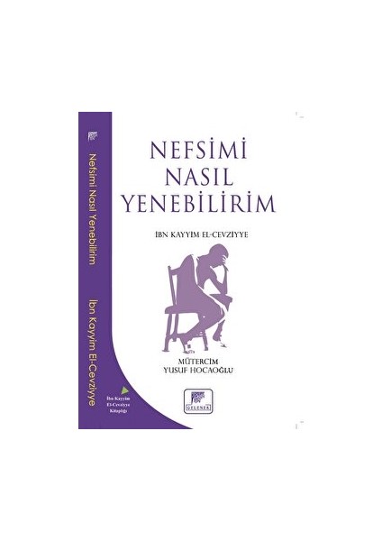 Nefsimi Nasıl Yenebilirim? - İbn Kayyım el-Cevziyye