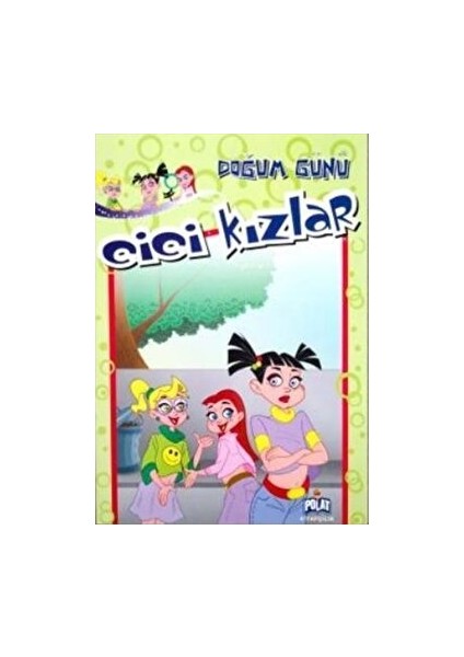 Cici Kızlar - Doğum Günü