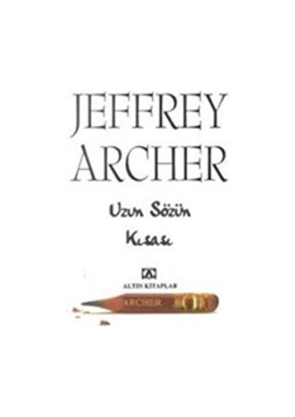 Uzun Sözün Kısası - Jeffrey Archer