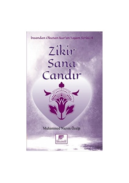 Gelenek Yayıncılık Zikir Sana Candır - Muhammed Nazım Özalp