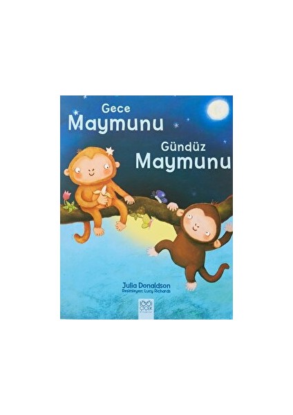 Gece Maymunu Gündüz Maymunu - Julia Donaldson