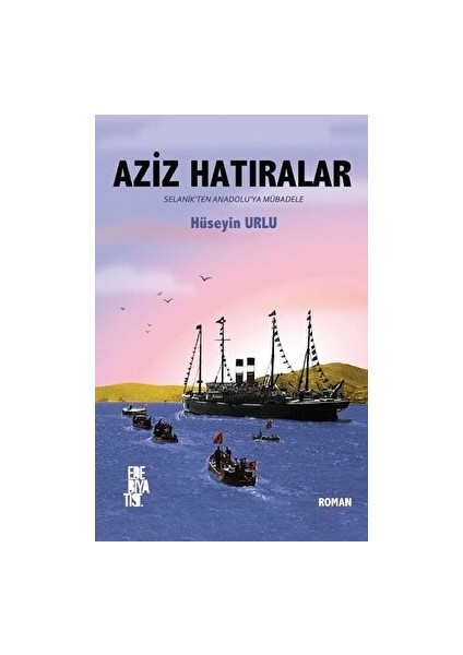 Aziz Hatıralar - Hüseyin Urlu - Hüseyin Urlu