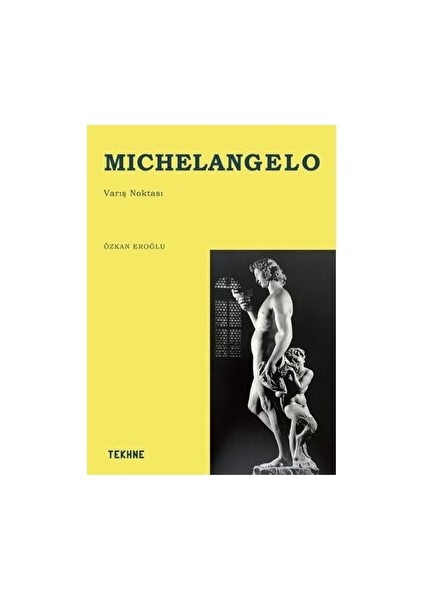 Michelangelo - Varış Noktası - Özkan Eroğlu - Özkan Eroğlu