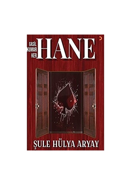 Gasil - Kumar - Ker - Hane - Şule Hülya Aryay - Şule Hülya Aryay