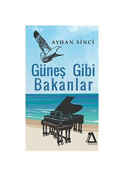 Güneş Gibi Bakanlar - Ayhan Sinci - Ayhan Sinci