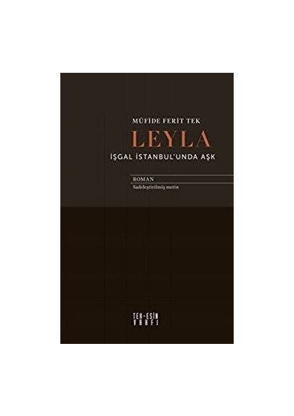 Leyla Işgal Istanbul'unda Aşk - Müfide Ferit Tek - Müfide Ferit Tek