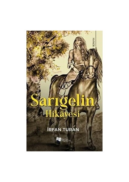 Sarıgelin Hikayesi - İrfan Turan - İrfan Turan