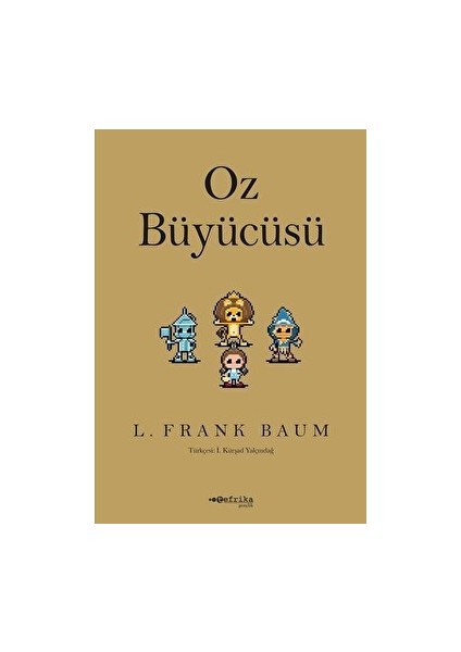 Oz Büyücüsü - L. Frank Baum - L. Frank Baum