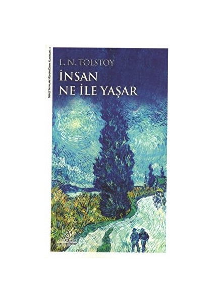 Insan Ne Ile Yaşar - Lev Nikolayeviç Tolstoy - Lev Nikolayeviç Tolstoy