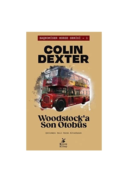 Woodstock’a Son Otobüs - Colin Dexter - Colin Dexter