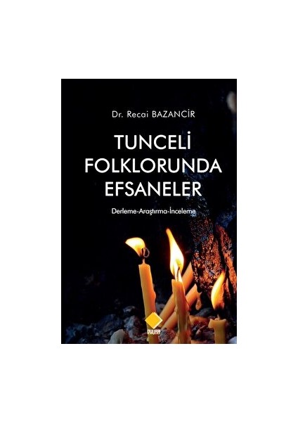 Tunceli Folklorunda Efsaneler