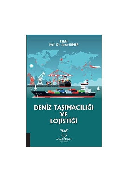 Deniz Taşımacılığı ve Lojistiği - Soner Esmer