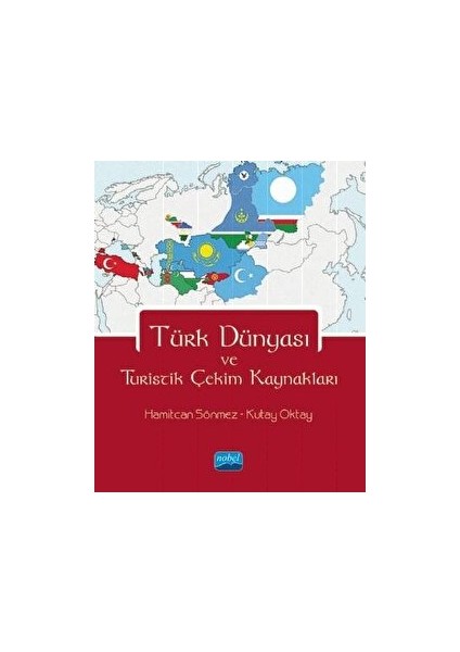 Türk Dünyası ve Turistik Çekim Kaynakları