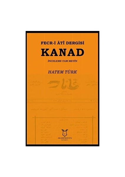 Fecr-I Ati Dergisi Kanad - Inceleme Tam Metin - Hatem Türk
