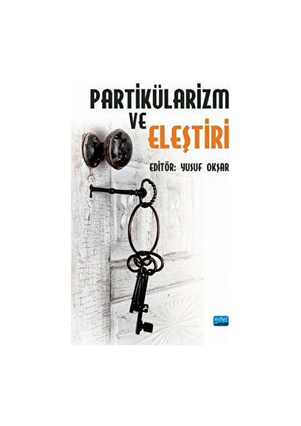 Partikülarizm ve Eleştiri - Yusuf Okşar