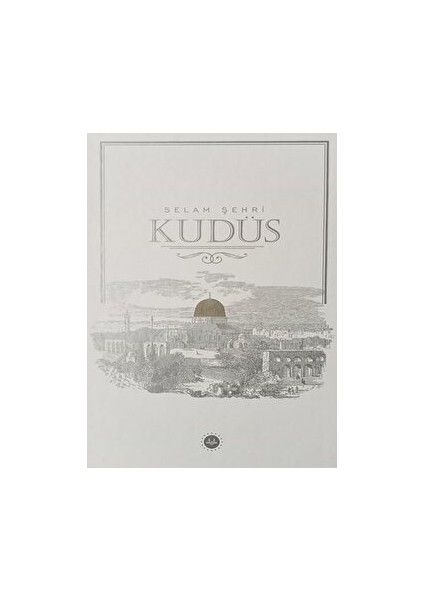 Selam Şehri Kudüs