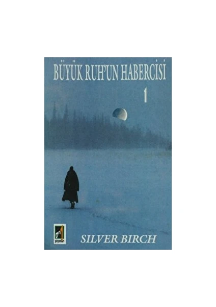 Onbir Yayınları Büyük Ruh'un Habercisi 1 - Silver Birch - Silver Birch