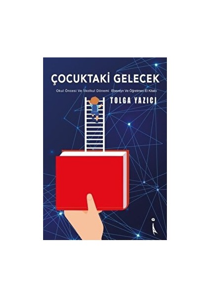 Çocuktaki Gelecek - Tolga Yazıcı - Tolga Yazıcı