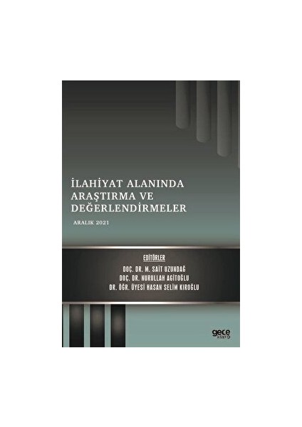 Ilahiyat Alanında Araştırma ve Değerlendirmeler - Aralık 2021 - Nurullah Agitoğlu
