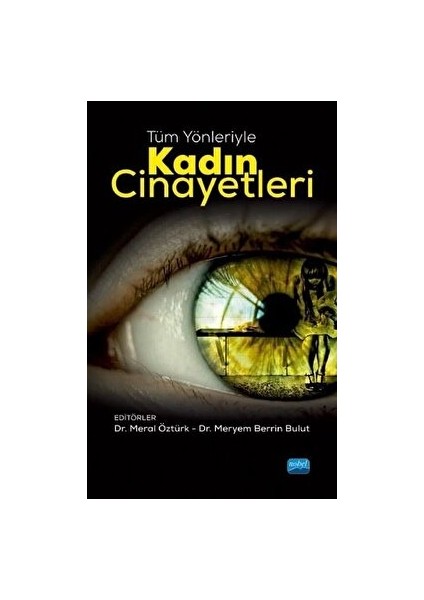 Tüm Yönleriyle Kadın Cinayetleri