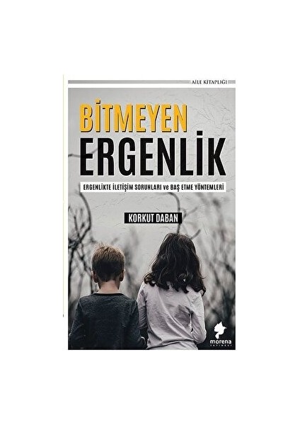 Bitmeyen Ergenlik - Korkut Daban - Korkut Daban