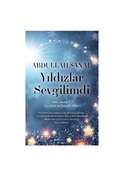 Yıldızlar Sevgilimdi - Anı - Anlatı 1 - Abdullah Şanal - Abdullah Şanal