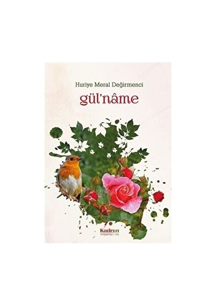 Gül'name - Huriye Meral Değirmenci - Huriye Meral Değirmenci