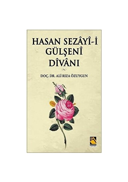 Hasan Sezayi-I Gülşeni Divanı - Ali Rıza Özuygun - Ali Rıza Özuygun