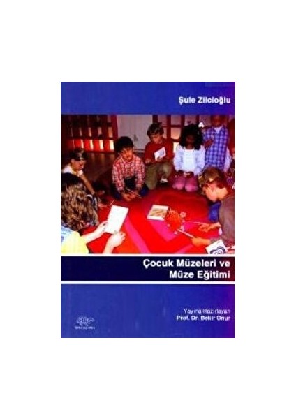 Çocuk Müzeleri ve Müze Eğitimi