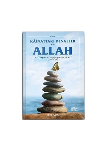 Kainattaki Ölçüler Dengelr ve Hz. Allah - İdris Tüzün