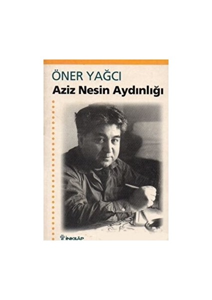 Aziz Nesin Aydınlığı - Öner Yağcı