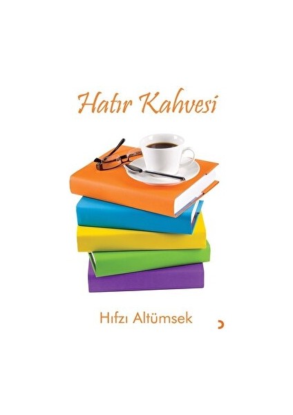 Hatır Kahvesi - Hıfzı Altümsek - Hıfzı Altümsek