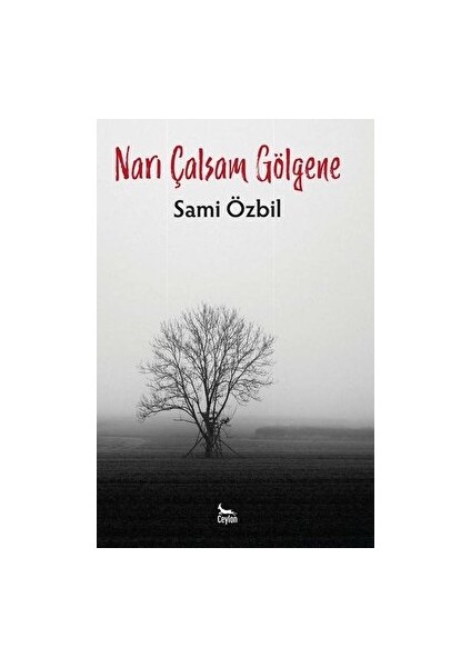 Narı Çalsam Gölgene - Sami Özbil - Sami Özbil