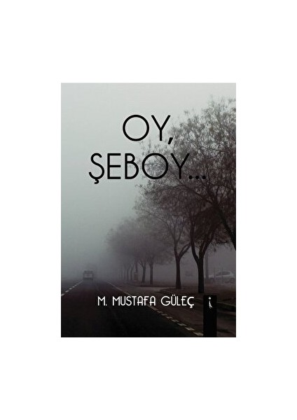 Oy Şeboy - M. Mustafa Güleç - M. Mustafa Güleç