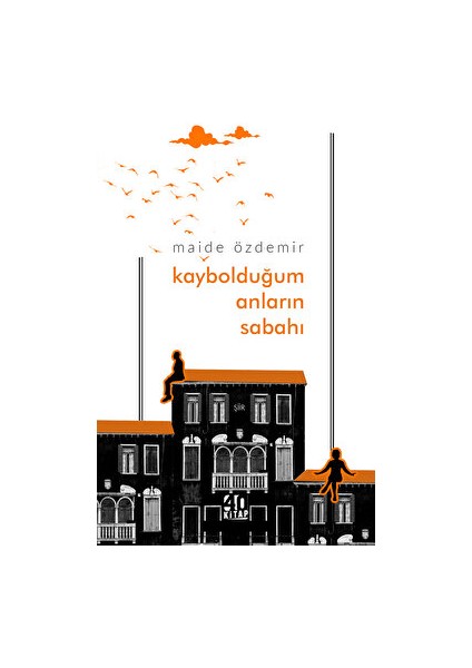 Kaybolduğum Anların Sabahı - Maide Özdemir - Maide Özdemir