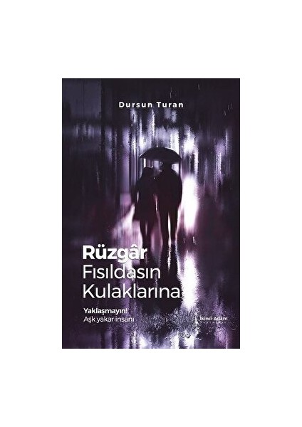 Rüzgar Fısıldasın Kulaklarına - Dursun Turan - Dursun Turan