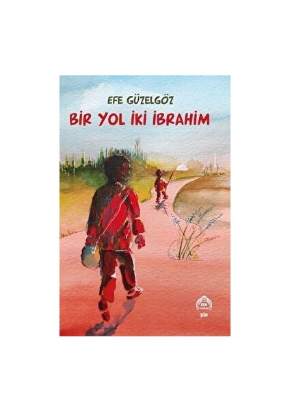 Bir Yol Iki Ibrahim - Efe Güzelgöz - Efe Güzelgöz