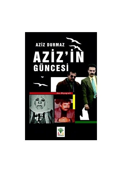 Azizin Güncesi - Aziz Durmaz - Aziz Durmaz