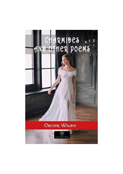 Charmides And Other Poems - Oscar Wilde - Oscar Wilde