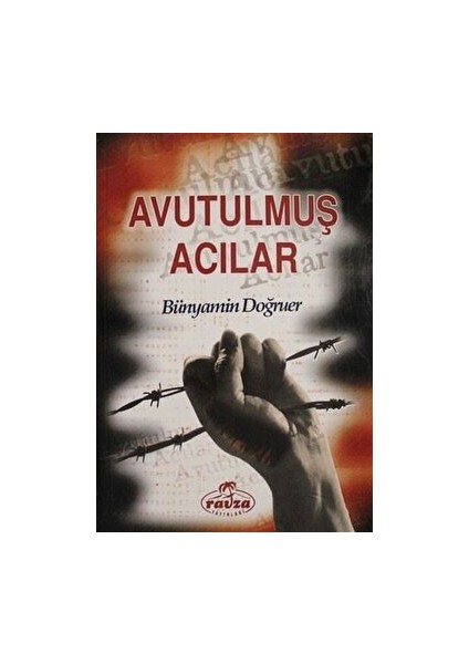 Avutulmuş Acılar - Bünyamin Doğruer - Bünyamin Doğruer