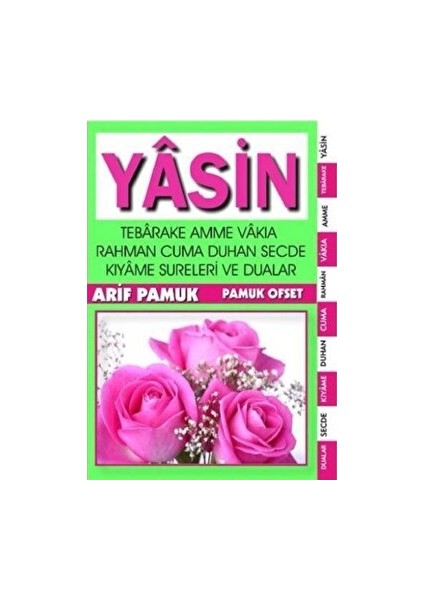 Yasin, Tebareke, Amme, Vakıa, Rahman, Cuma, Duhan, Secde, Kıyame, Sureleri ve Dualar (YAS-005 / P10) - Arif Pamuk