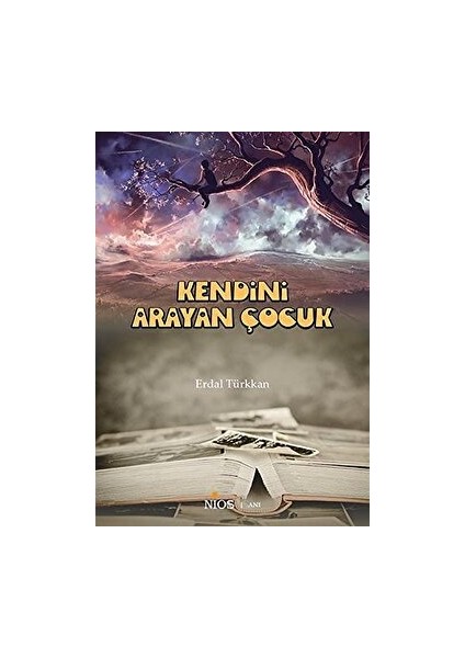 Kendini Arayan Çocuk - Erdal Türkkan - Erdal Türkkan